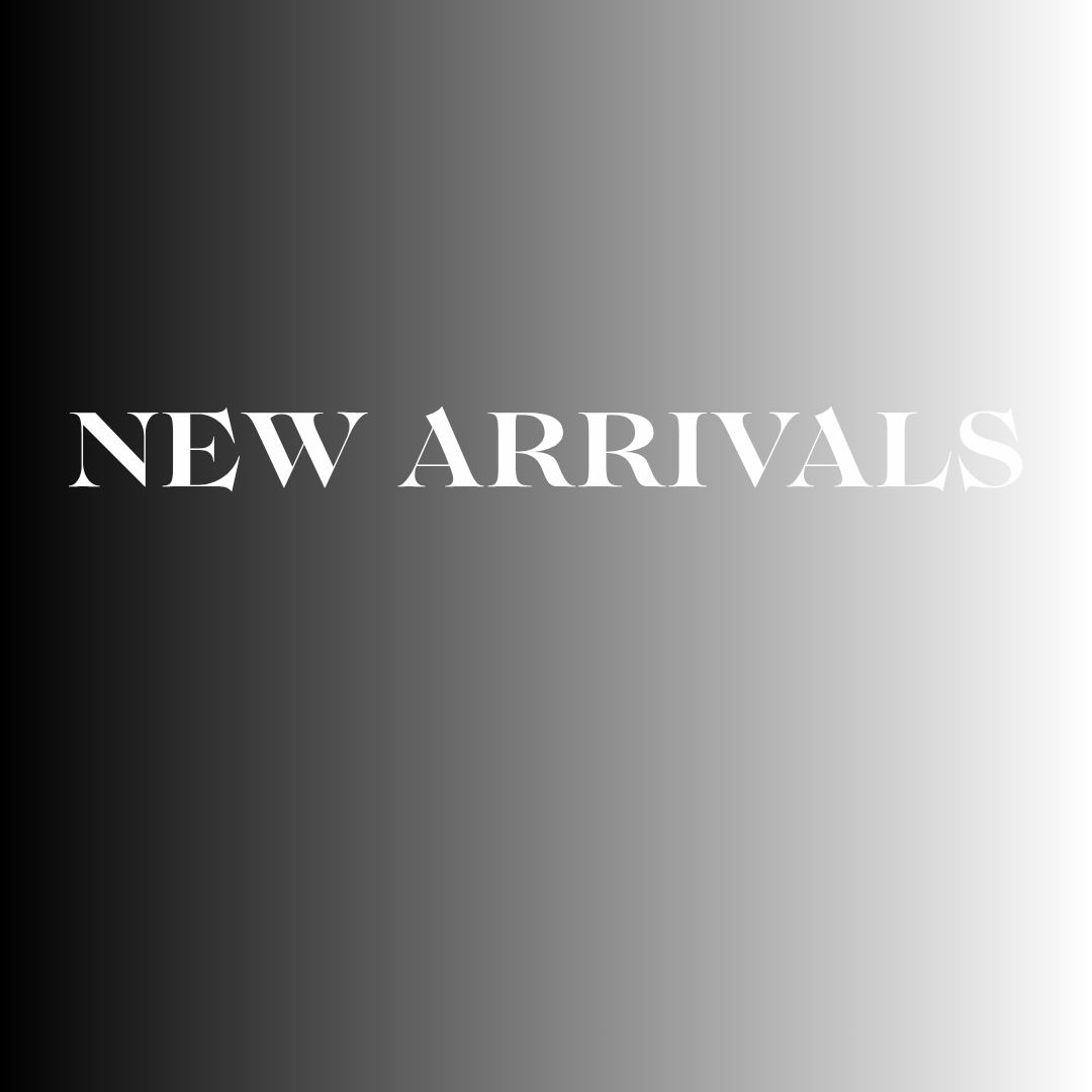 NEW ARRIVALS